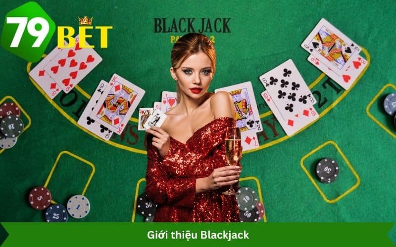 Giới thiệu Blackjack